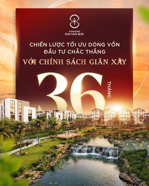 Chính Sách Giãn Xây 36 Tháng Vinhomes Hải Vân Bay